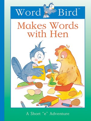 cover image of Word Bird Makes Words With Hen